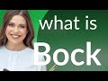 Bock • what is BOCK meaning