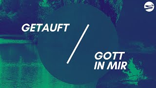 Getauft, Gott in mir mit Pastor Klemens Walser 