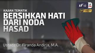 Download lagu Bersihkan Hati Dari Noda Hasad - Ustadz Dr. Firanda Andirja, M.A. mp3
