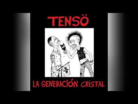 TENSO - La Generacion de Cristal (Album Completo - Punk Hardcore)