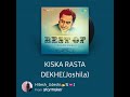 Kiska Rasta Dekhe Aye Dil Aye Saudaai