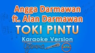 Download lagu Angga Darmawan ft. Alan Darmawan - Toki Pintu (Karaoke) by GMusic mp3