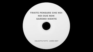 Download lagu Calcutta - Tutti (Loddo Edit) mp3 Download lagu Calcutta - Tutti (Loddo Edit) mp3