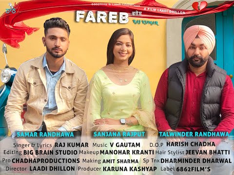 Fareb || Raj Kumar ||Latest Punjabi Song || 6862 Films || 2021