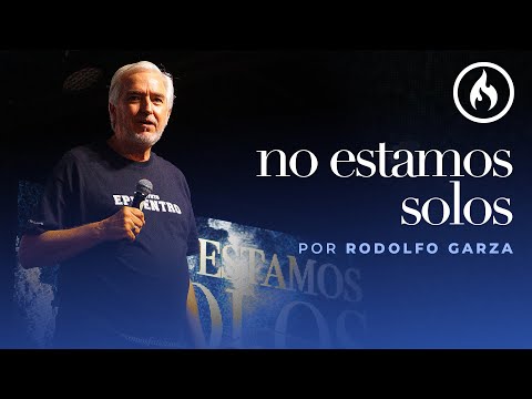 '"No estamos solos" por Rodolfo Garza - Amistad de Monterrey (Domingo 30 de julio, 2023)