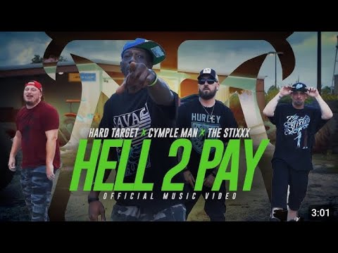 Hell 2 Pay - @hardtargetmusic x The Stixxx x @Cymple_Man