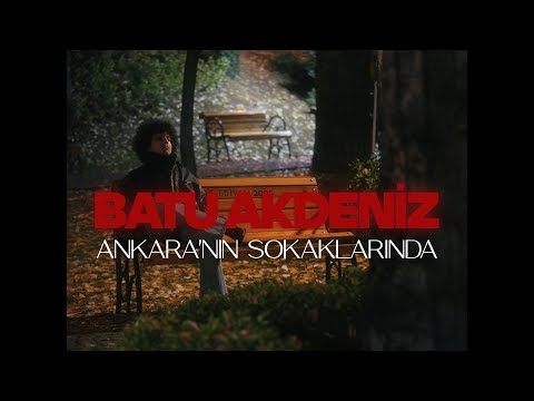 Batu Akdeniz - Ankara'nın Sokaklarında (Official Music Video)