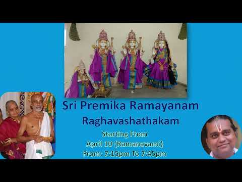 Sri Premika Ramayanam - RaghavaShathakam (Starting from 10thApril - SriRamaNavami)