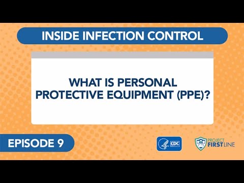 Episode 9: What is Personal Protective Equipment (PPE)?