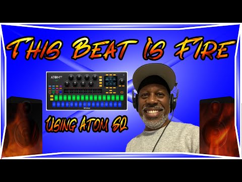 This Beat Is Fire  Using Presonus Atom SQ
