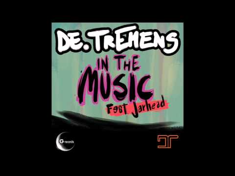 De.tremens - In The Music (feat. Jarhead)
