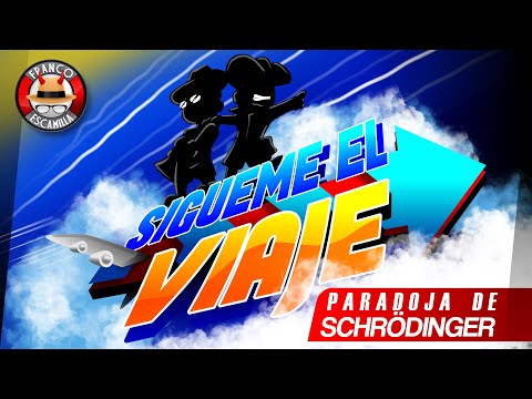 Sígueme el Viaje ep 37.- Paradoja de Schrödinger