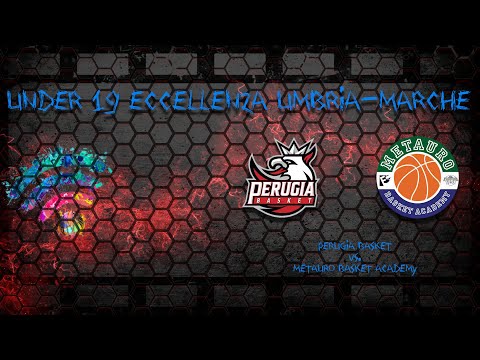 Under 19 Eccellenza Umbria-Marche 2021-2022 - Perugia Basket vs. Metauro Basket Academy