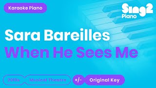 Sara Bareilles - When He Sees Me (Karaoke Piano)