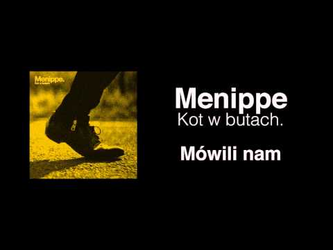 Menippe. Kot w butach - Mówili nam