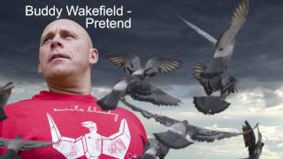 Buddy Wakefield - Pretend
