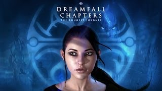 Видео Dreamfall Chapters 