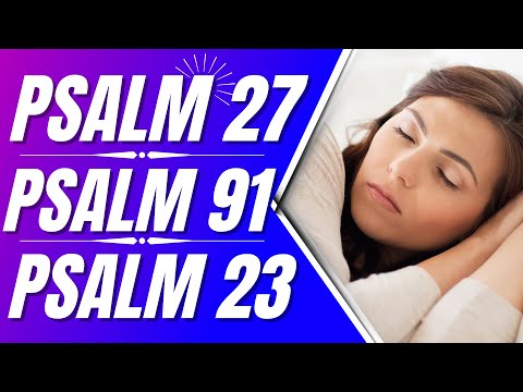 Psalm 27, Psalm 91, Psalm 23: Powerful Psalms for sleep (Bible verses for sleep with God's Word)