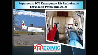 Smart Life Support Commercial Air Ambulance Service in Patna by Medivic