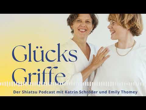 Folge 1 - Was ist Shiatsu und was haben Meridiane damit zu tun? | Glücks Griffe - Der Shiatsu...