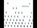 46bliss in a long time 