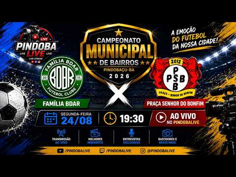 2ª RODADA  Campeonato de Bairros de Pindobaçu / BDAR  X  PSB