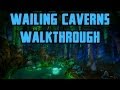 Wailing Caverns Walkthrough Commentary