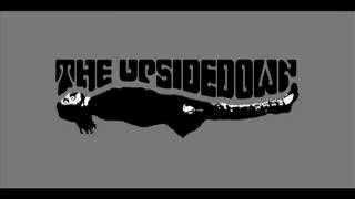 The Upsidedown - Pepper Spray -  "Trust Electricity"