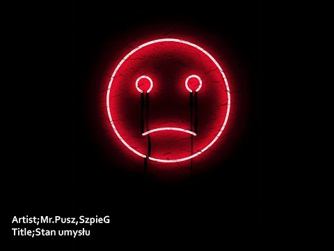 Mr.Pusz - Stan umysłu ft. SzpieG