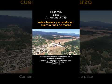El Jardín, Salta desde el Microsoft Flight Simulator #eljardin #salta #argentina  #msfs2024