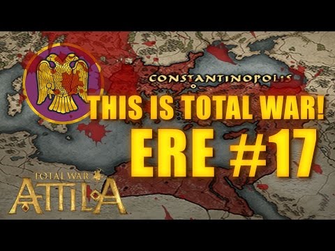 THIS IS TOTAL WAR ATTILA - EASTERN ROMAN EMPIRE #17