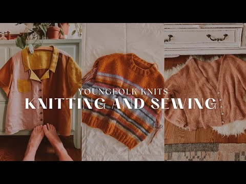 YoungFolk Knits Podcast: My Knitting and Sewing Projects