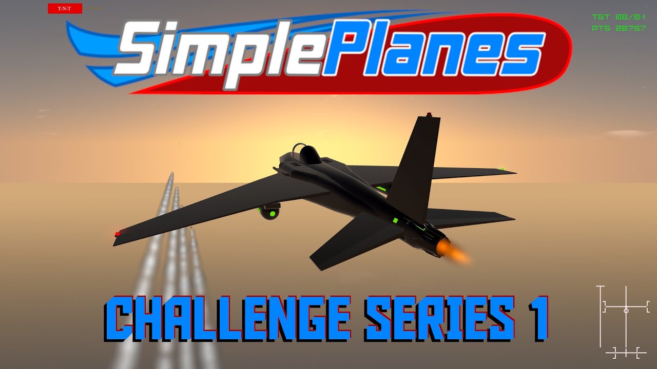 [Simpleplanes] Revisiting Challenge Series 1 Mission Pack and guide
