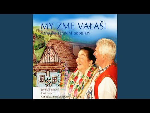 My zme valaši (feat. Jarmila Šuláková, Josef Laža)