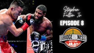 Episode 8 - Stephen Fulton Jr. | BRIDGEBIZNESS