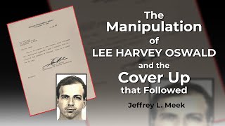 Manipulation of Lee Harvey Oswald & the Cover Up
