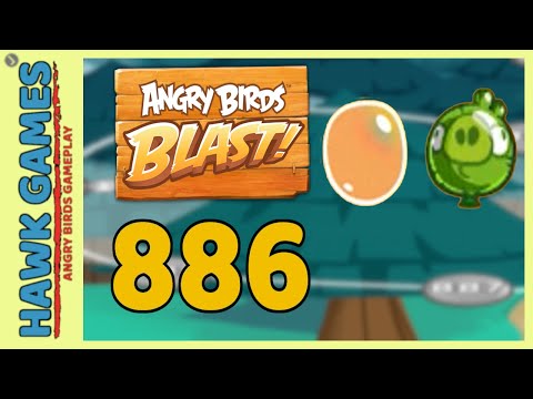 Angry Birds Blast Level 886 - 3 Stars Walkthrough, No Boosters