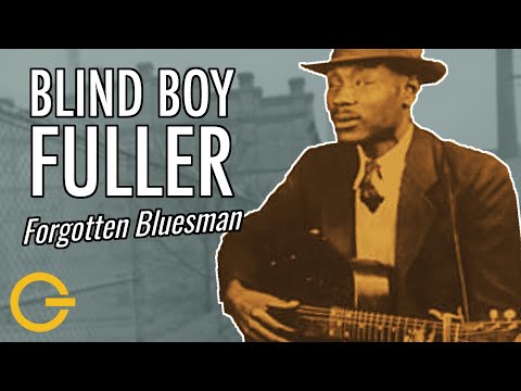 Blind Boy Fuller - Forgotten Durham Blues Musician