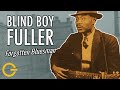 Blind Boy Fuller - Forgotten Durham Blues Musician