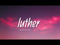 Kendrick Lamar SZA Luther Lyrics