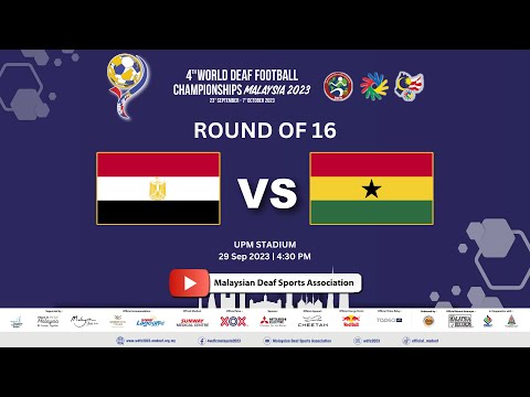 EGYPT VS GHANA | ROUND 16 | 4TH WORLD DEAF CHAMPIONSHIP 2023 | 27TH SEPTEMBER 2023 | 4:30PM