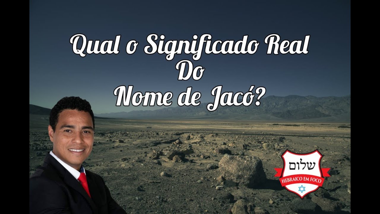 A VERDADE NO NOME DE JACÓ