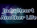 Jadu Heart -  Another Life [Lyrics on screen]