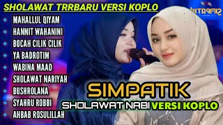 Download lagu SHOLAWAT KOPLO SIMPATIK MUSIK FULL ALBUM BIKIN CANDU mp3