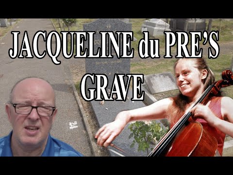 JACQUELINE du PRE'S GRAVE - FAMOUS GRAVES - FINAL RESTING PLACE
