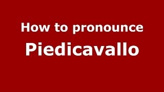 How to pronounce Piedicavallo