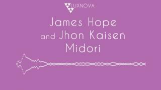James Hope and Jhon Kaisen - Midori (Original Mix)