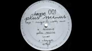 Tape 001 - Plus Minus - Zap - Ringo & Nobby Uno