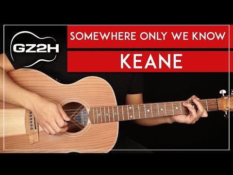 Somewhere Only We Know Guitar Tutorial Keane Guitar Lesson |Acoustic Chords|