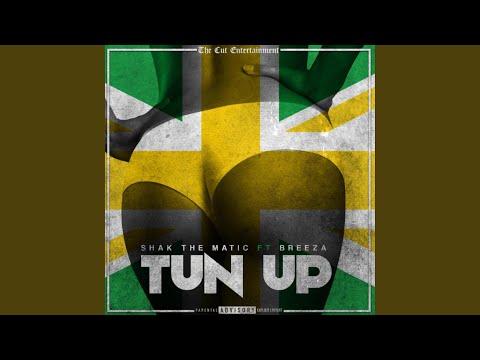 Tun Up (feat. Breeza)